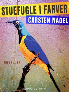 Carsten Nagel - Stuefugle i farver
