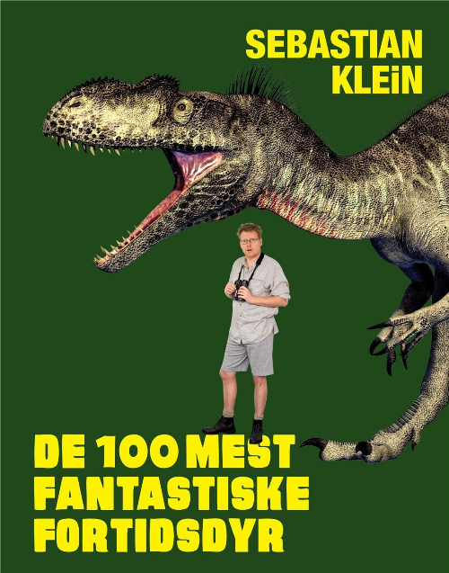 De 100 mest fantastiske fortidsdyr, Sebastian Klein, dyrebog, dyrebøger