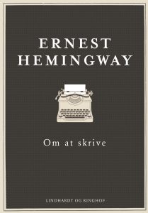 "Papas råd sidder i mit baghoved, når jeg skriver" - Mich Vraa om Hemingway