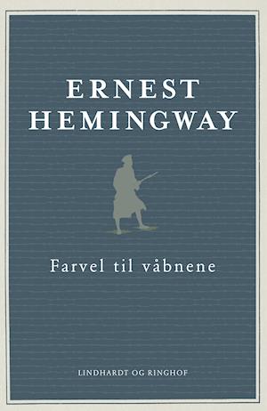 Ernest Hemingway, Hemingway, Farvel til våbnene