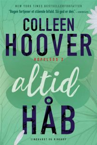 Colleen Hover, Hopeless, Uden håb, Hoover, romance, Young adult, YA, kærlighed, kærlighedsroman, kærlighedsbog, kærlighedshistorie, kærlighedsfortælling, kærlighed, love, lovebooks, 