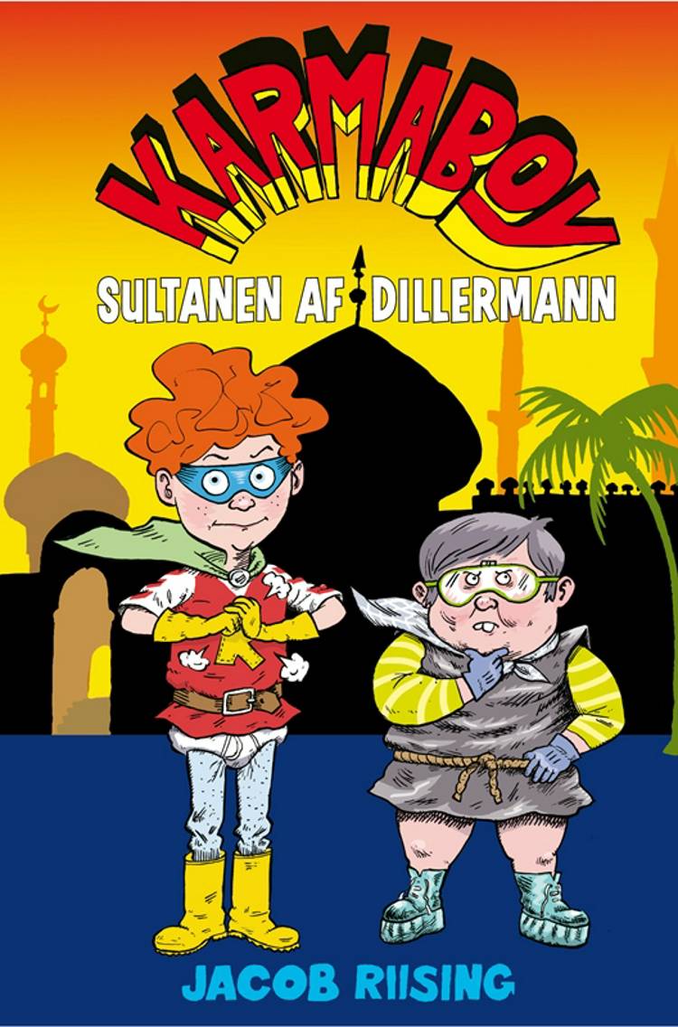 Karmaboy, Sultanen af Dillermann, Jacob Riising, børnebog, børnebøger