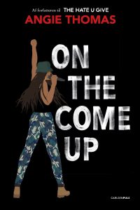 YA, Young adult, On the come up, Angie Thomas, ungdomsbog, the hate u give